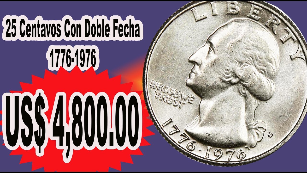 25 Centavos Muy Valioso Con Doble Fecha 1776 1976 Letra D Youtube