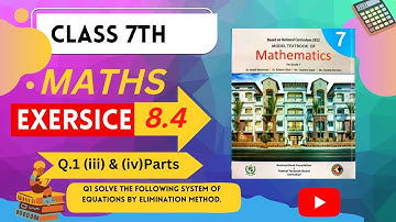 Linear Equations | Exercise 8.4 |Q.No 1  (iii & iv) Solved With Elimination Method| Unit 8|Class 7 |