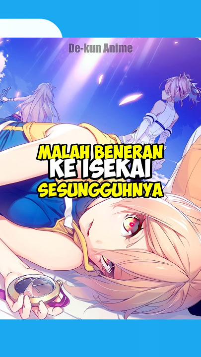 Cuman Anime Isekai Biasa Tapi MC Nya Ganti #anime #animeindo