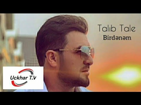Talıb Tale - Birdənəm
