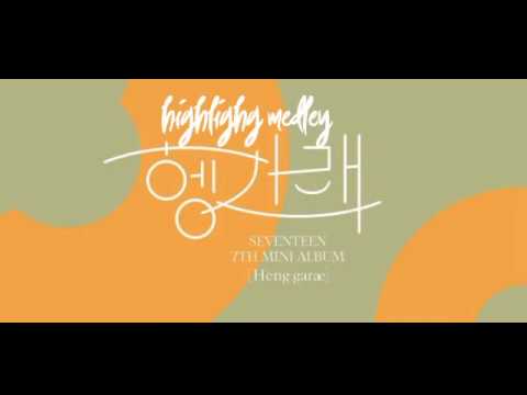 Seventeen highlight medley 7th mini album heng gara