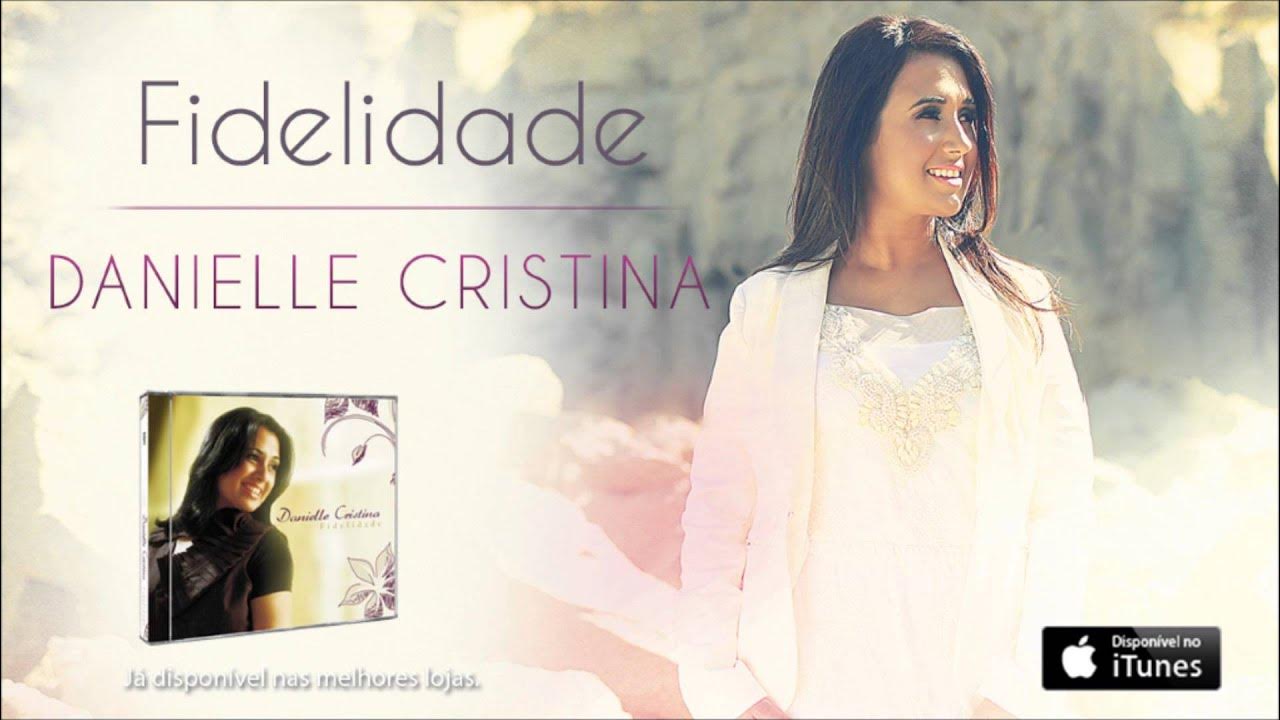 Fidelidade - Danielle Cristina - VAGALUME