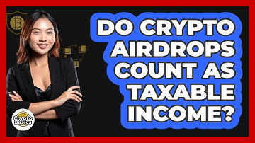 Do Crypto Airdrops Count as Taxable Income?