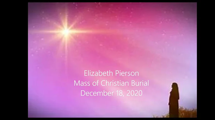 Elizabeth Pierson, Mass of Christian Burial - Dece...
