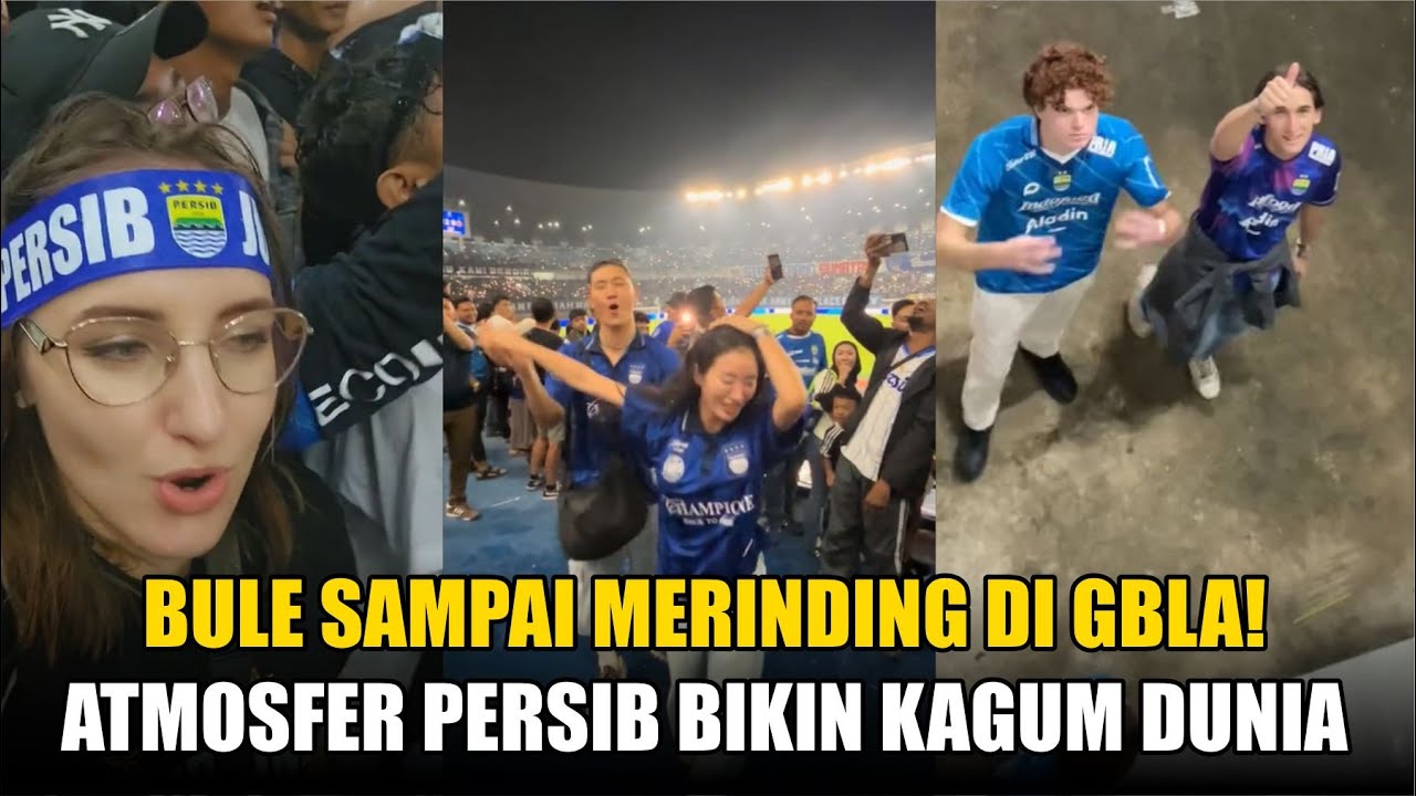 Bule-Bule Ini Kaget! Atmosfer Persib di GBLA di Luar Ekspektasi. Ini Stadion Luar Biasa!!