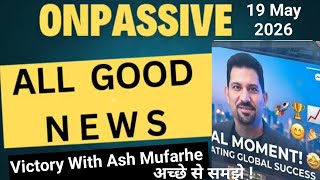 New Update Victory With Ash | Important Message #ashmufareh #Onpassive | Onpassive New Update Today