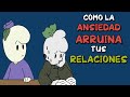 Señales de que tu ANSIEDAD está ARRUINANDO tus RELACIONES