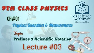 9th Class Physics Chapter 1 Lecture 3 | Prefixes & Scientific Notation Explained
