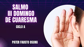 Vignette de la vidéo "SALMO III DOMINGO DE CUARESMA CICLO A"