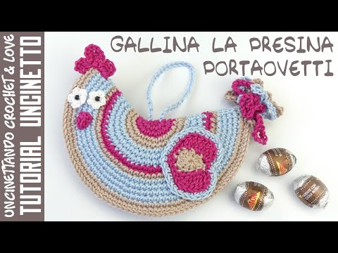 Tutorial Uncinetto Pasqua - Gallina la Presina Portaovetti