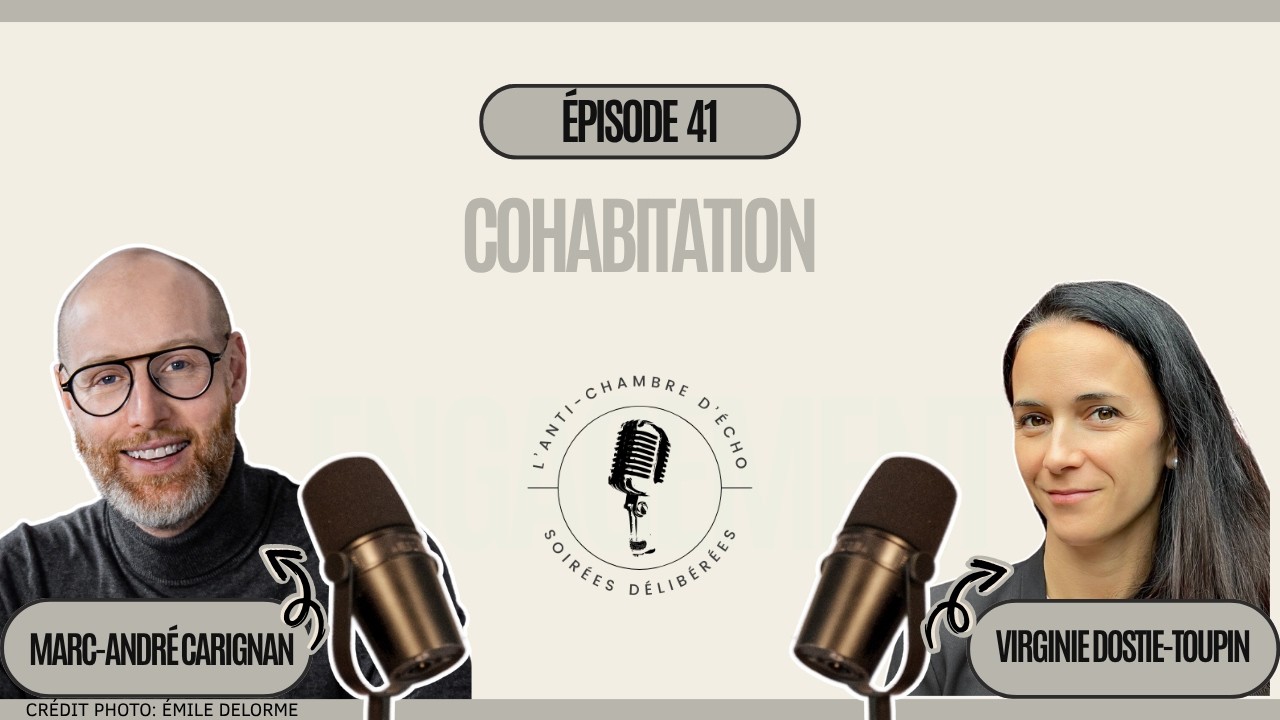 Épisode 41: Cohabitation avec Marc-André Carignan