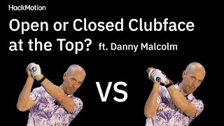 Open vs. Closed Clubface at the Top of Your Swing – What’s Best