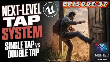 Single Tap vs Double Tap | Kicking Doors with Style in Unreal Engine 5 AAA Interaction System Ep. 37