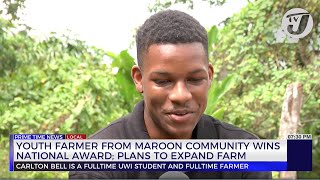Youth Farmer from Maroon Community Wins National Award; Plans to Expand Farm | TVJ News