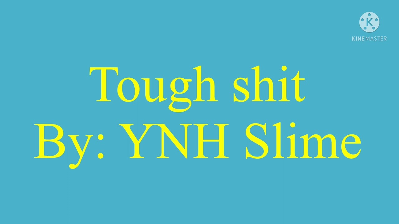 Tough Shit- YNH Slime (official audio)