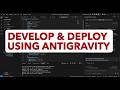 DEVELOP AND DEPLOY FULL STACK APPLICATIONS USING ANTIGRAVITY