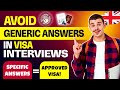 How Generic Answers Lead to Student Visa Refusal: Pro Tips!