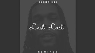 Burna Boy - Last Last (Raymond Amapiano Remix)