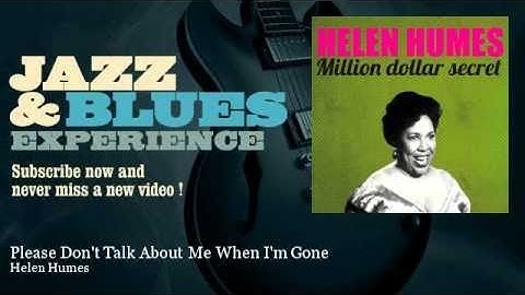 Helen Humes - Please Don't Talk About Me When I'm Gone