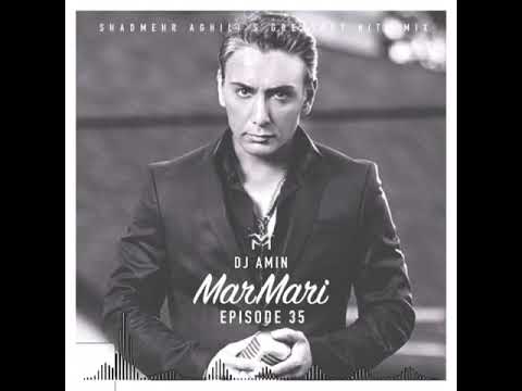 Mar Mari With DJ Amin  EP 35 -  Shadmehr  Aghili Greatest Hits