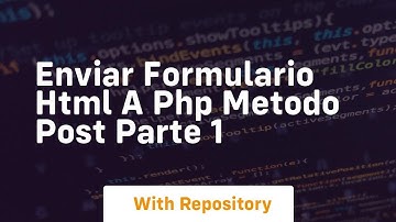 Enviar formulario html a php metodo post parte 1