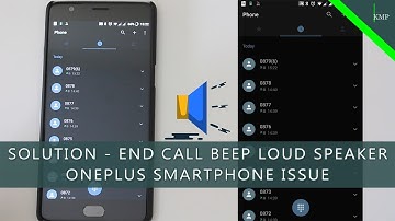 OnePlus - Loud Beep After Call End / Hang Up –  Smartphone Issue [SOLUTION]