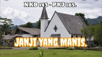 NKB 143 - Janji Yang Manis |  PKJ 165.
