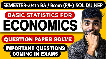 Question Paper Solved | Imp. Ques for exams|BA/Bcom| Basic Statistics For Economics | Sem- 2/4th SOL