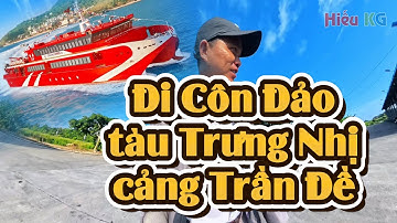 [Du lịch Côn Đảo 2025 #1] Đi từ cảng Trần Đề ra cảng Bến Đầm Côn Đảo Phần 1