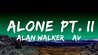 1 Hour |  Alan Walker & Ava Max - Alone, Pt. II (Lyrics)  - Lyrics Zone