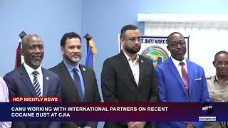 CANU WORKING WITH INTERNATIONAL PARTNERS ON RECENT COCAINE BUST AT CJIA