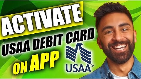 How to Activate USAA Debit Card on App