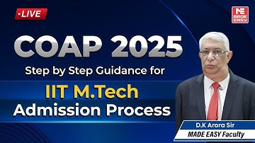 COAP 2025 | Step-by-Step Guidance for IIT M.Tech Admission Process | GATE 2025 | MADE EASY