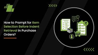 How to Prompt for Item Selection Before Indent Retrieval in Purchase Orders?