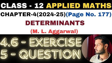 5 Question Exercise 4.6 l Chapter 4 l DETERMINANTS l Class 12th Applied Maths l M L Aggarwal 2024-25