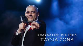 Video thumbnail of "Krzysztof Pietrek - Twoja żona"