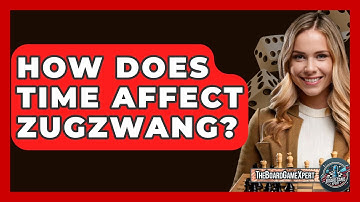 How Does Time Affect Zugzwang? - The Board Game Xpert