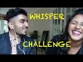 Whisper challenge  surprise feat kishentanna