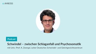 Schwindel – zwischen Schlaganfall und Psychosomatik – AMBOSS-Podcast | 103