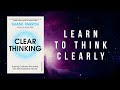 Clear thinking turning ordinary moments into extraordinary results by shane parrish book summary