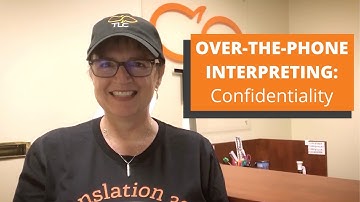 Over the Phone Interpreting: Confidentiality & Ethics