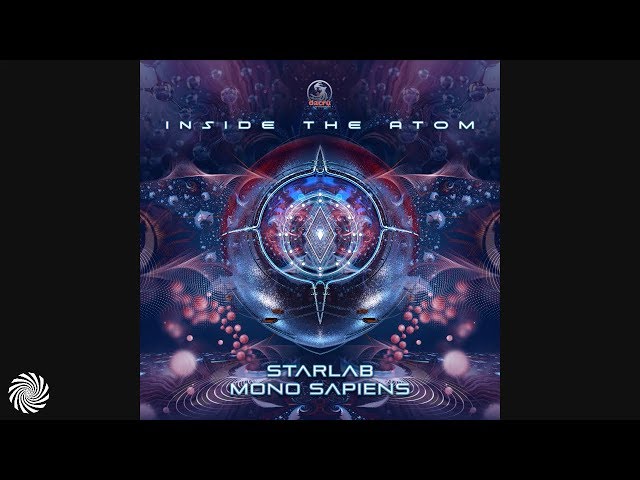 Starlab & Mono Sapiens - Inside The Atom