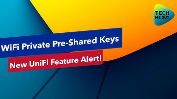 UniFi WiFi Private Pre-Shared Keys (Single SSID, Multiple Vlans)