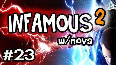 Infamous 2: Evil Playthrough w/Nova Ep.23 - CIVIL NIGHTMARE