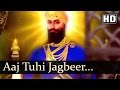 Shabad gurbani  aaj tuhi jagbeer  bhai tejinder singh  khanne wale  kirtan  gurbani 