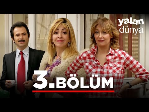 Yalan Dünya 3. Bölüm