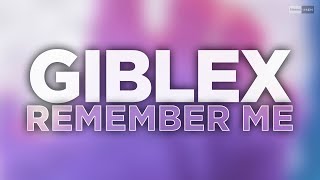 Gixblex - Remember Me (Official Audio) #Electrohouse #Techhouse