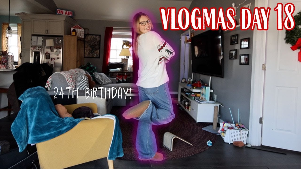 my 24th birthday vlog | vlogmas day 18