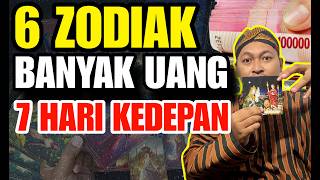 6 ZODIAK BANYAK UANG 7 HARI KEDEPAN