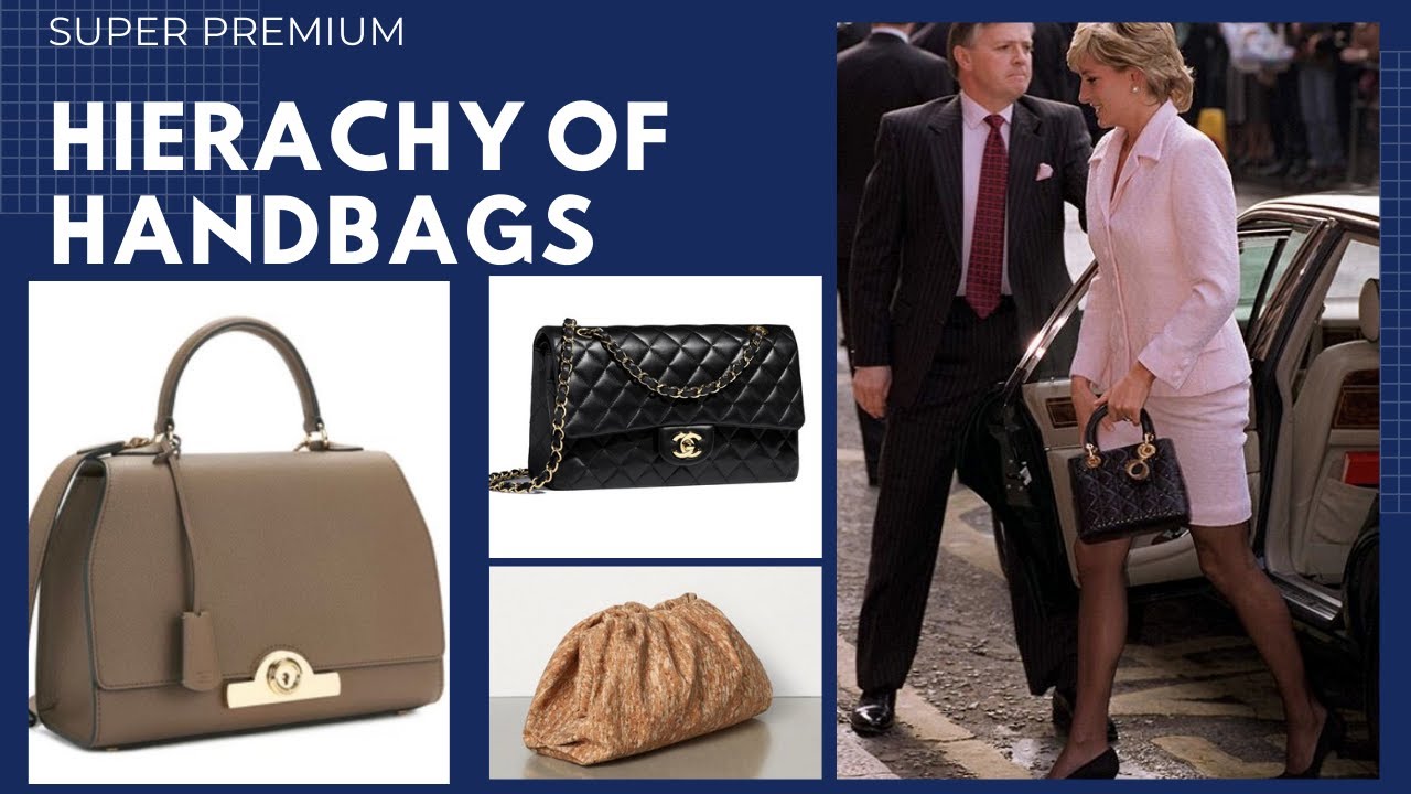 Hierarchy of handbags super premium